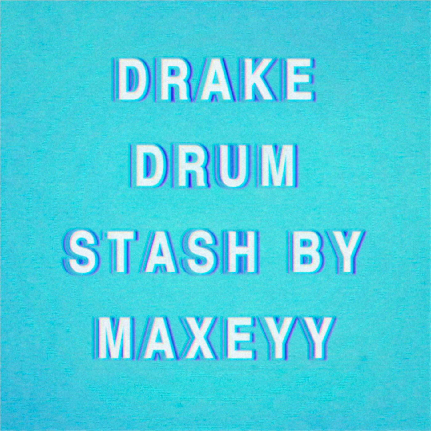 DRAKE DRUM STASH BY MAXEYY